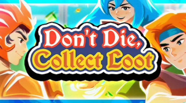Don't Die, Collect Loot — обложка