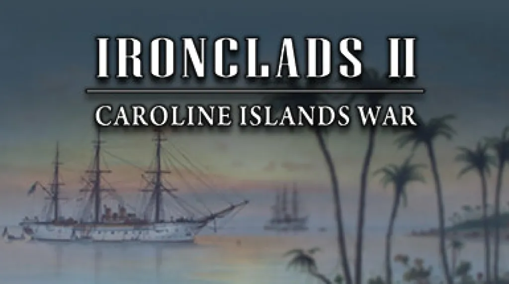 Ironclads 2: Caroline Islands War 1885 — обложка